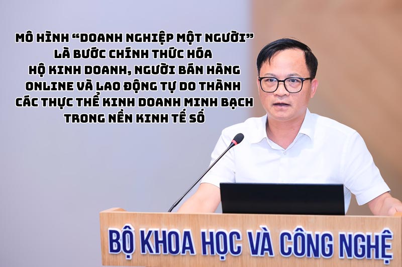 According to Mr. Pham Duc Nghiem - Deputy Director of the Department of Startups and Technology Enterprises (Ministry of Science and Technology), the "one-person business" model is an official step for household businesses. Photo + Graphics: Hao Thien