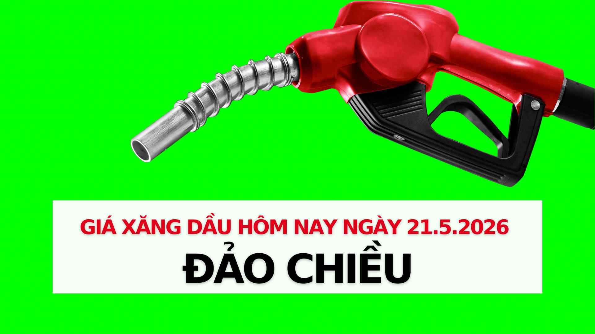 Gasoline and oil prices on May 21st: Inverting direction. Graphics: Thach Lam