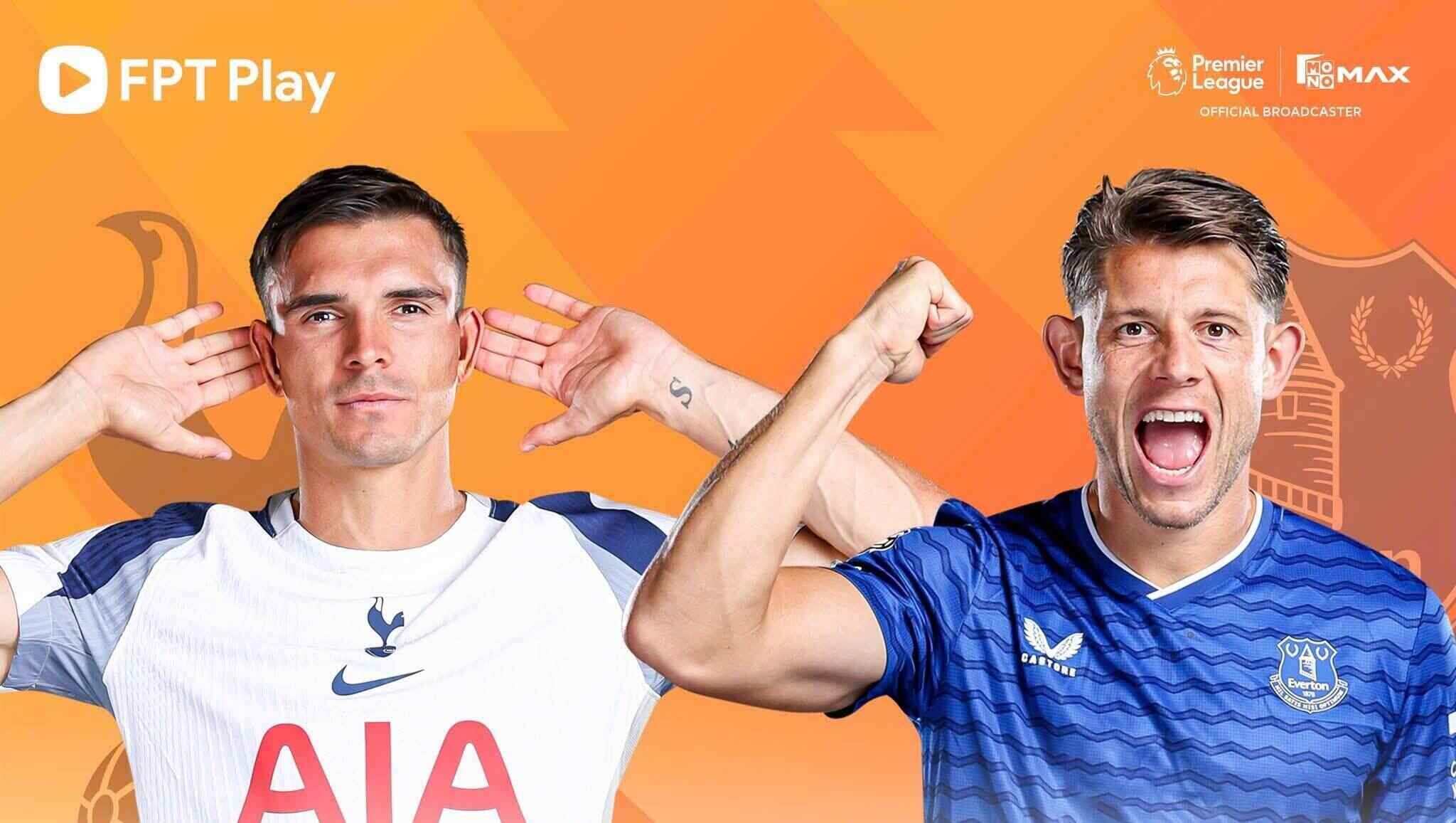 Link to watch Tottenham vs Everton live in the Premier League. Photo: FPT Play