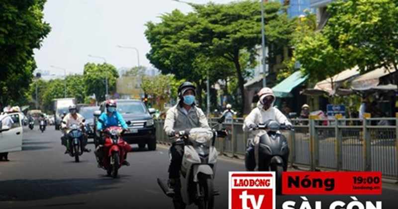 Sài Gòn tiếp tục nắng nóng, dự báo kéo dài trong những ngày tới