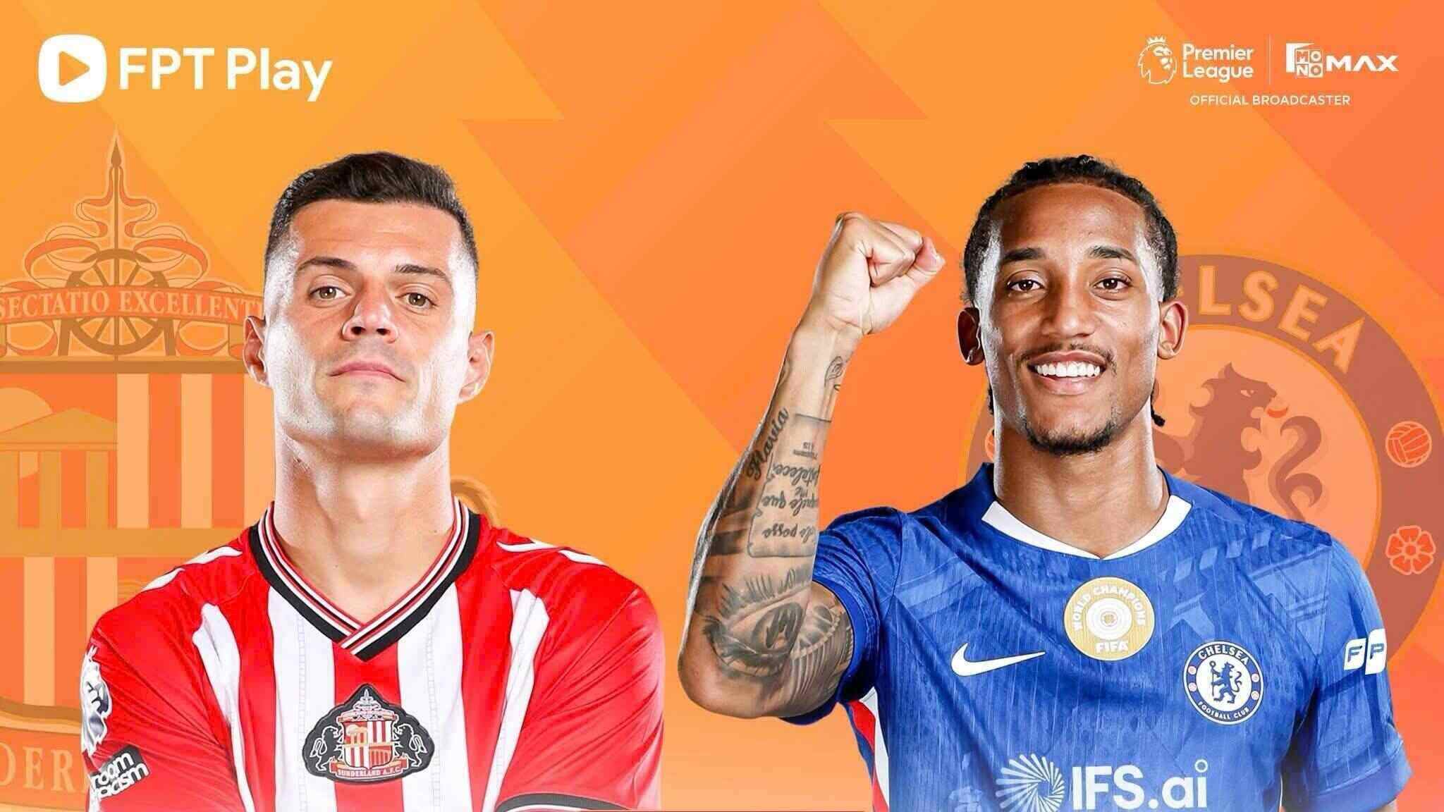 Link to watch Sunderland vs Chelsea live in the Premier League.  Photo: FPT Play