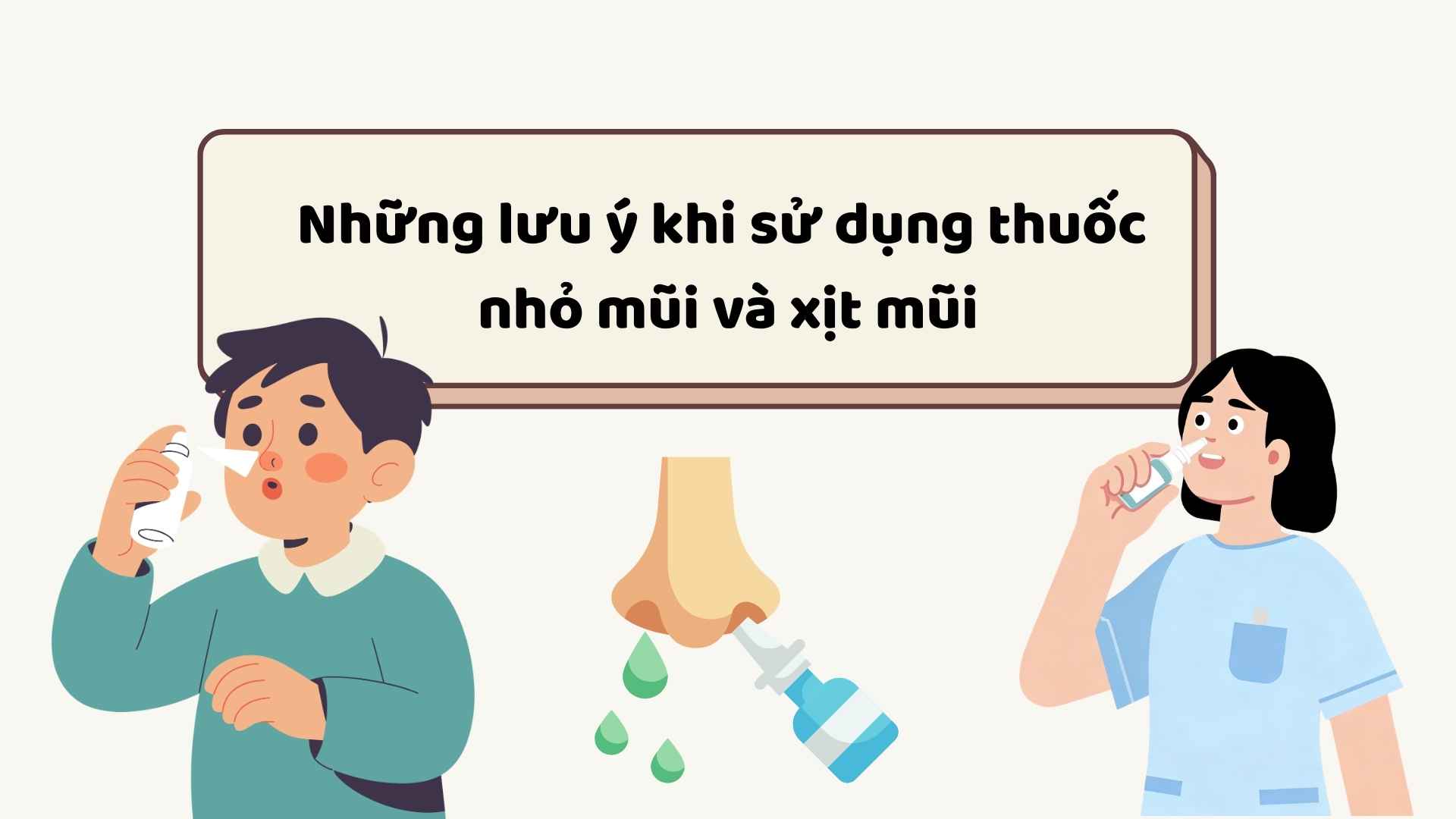Notes when using nasal drops and nasal sprays