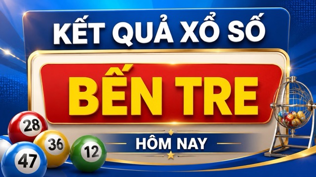 Résultats de la loterie de Bến Tre aujourd'hui 26 mai
