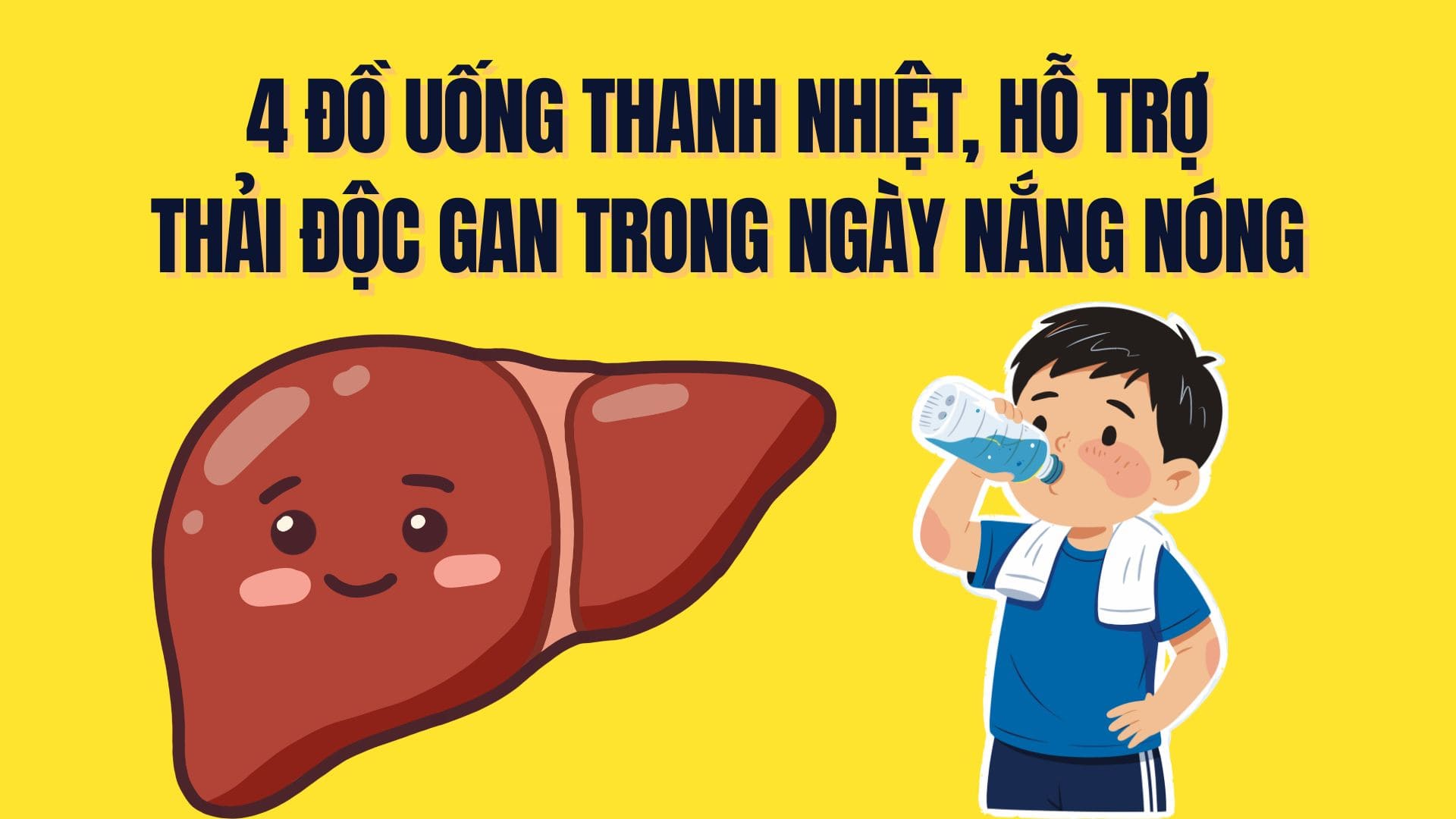 4 cooling drinks, effectively supporting liver detoxification on hot sunny days. Graphics: Tra My