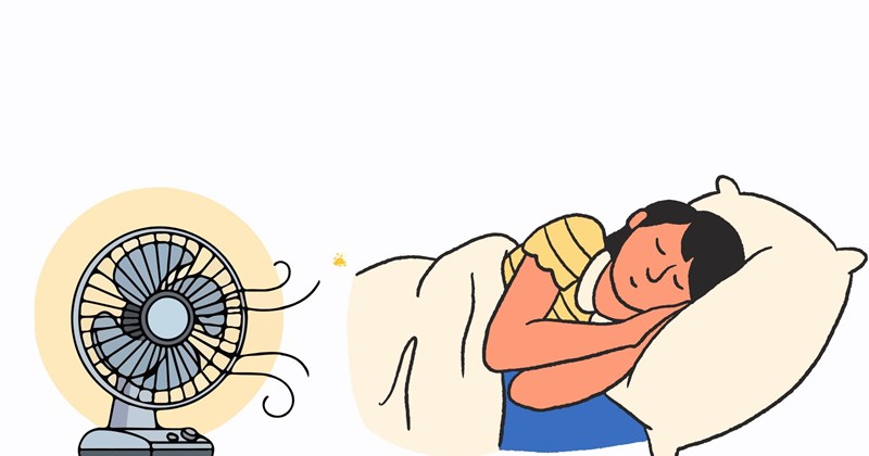 Bật quạt cả đêm dễ mệt hơn nếu dùng sai cách