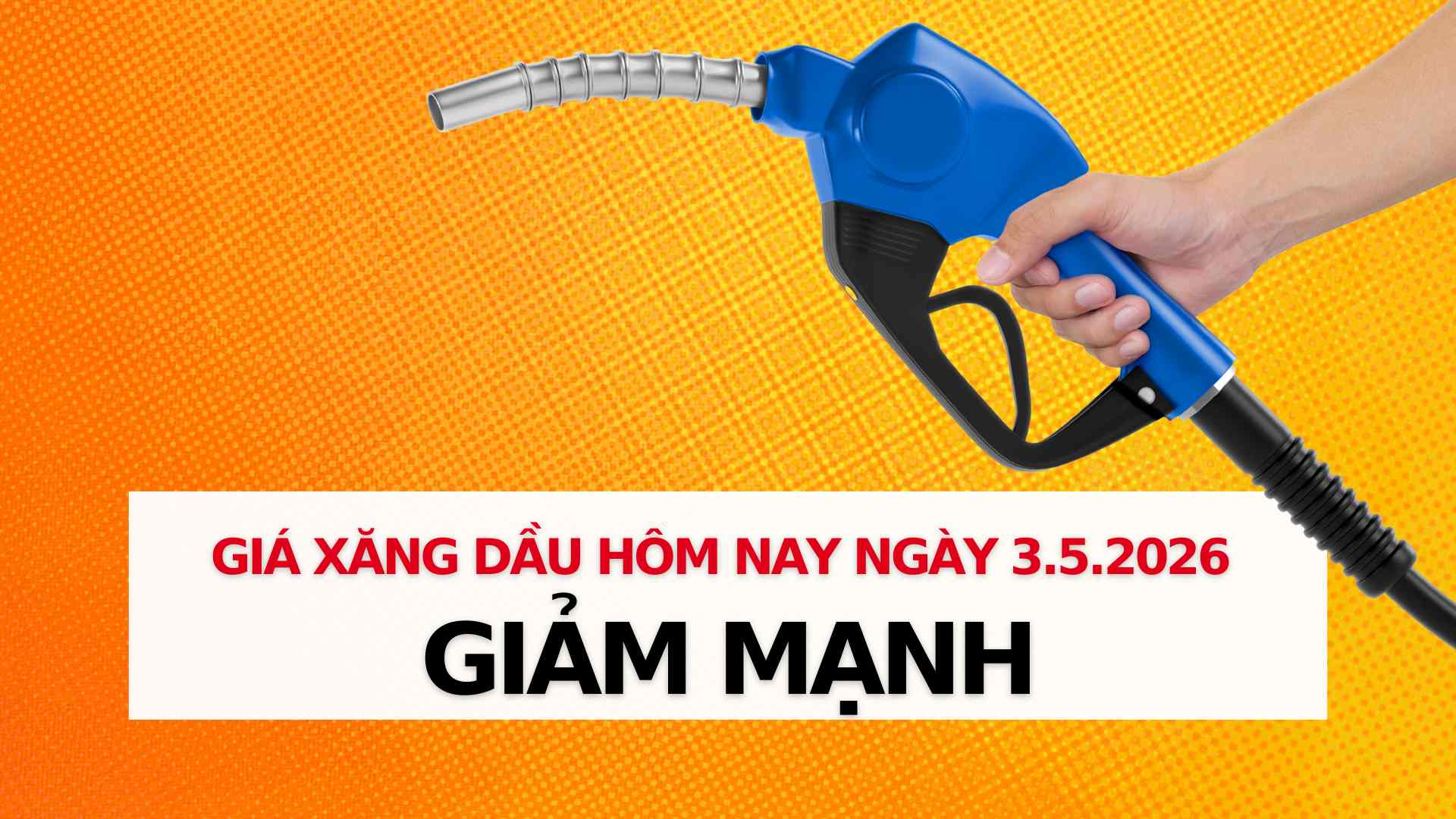 Gasoline and oil prices on May 3: Sharp decrease. Graphics: Thach Lam