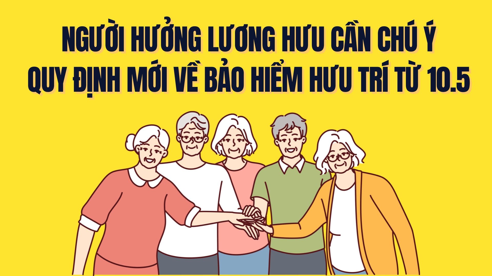 Pensioners need to pay attention to new regulations on pension insurance from 10. 5