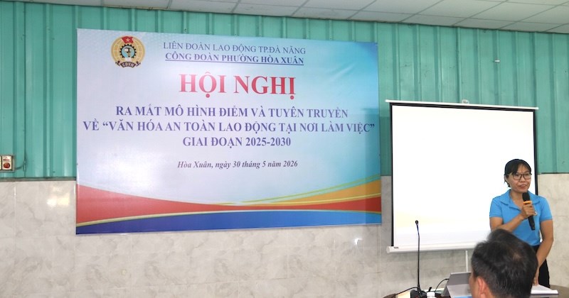 Đà Nẵng: Công đoàn phường Hòa Xuân triển khai mô hình an toàn lao động