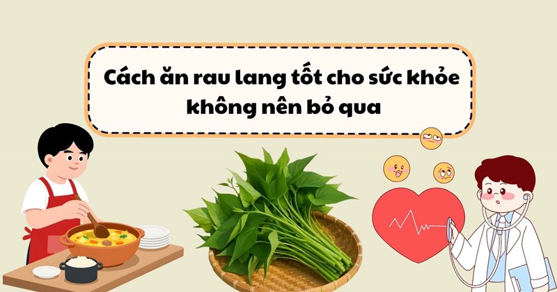 Cách ăn lá khoai lang tốt cho sức khỏe, không nên bỏ lỡ