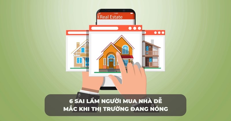 6 sai lầm người mua nhà dễ mắc khi thị trường nóng