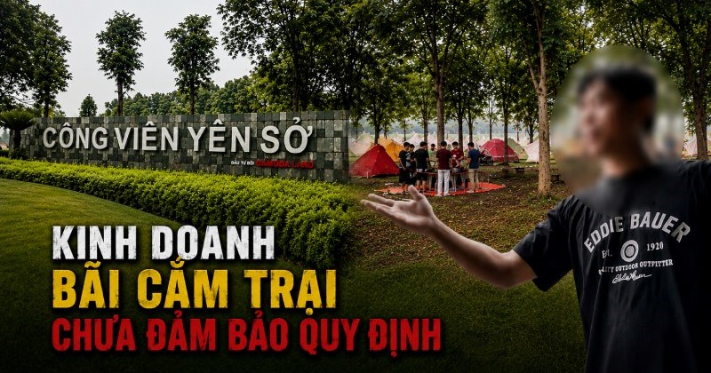 Đình chỉ kinh doanh cắm trại trái phép tại Công viên Yên Sở