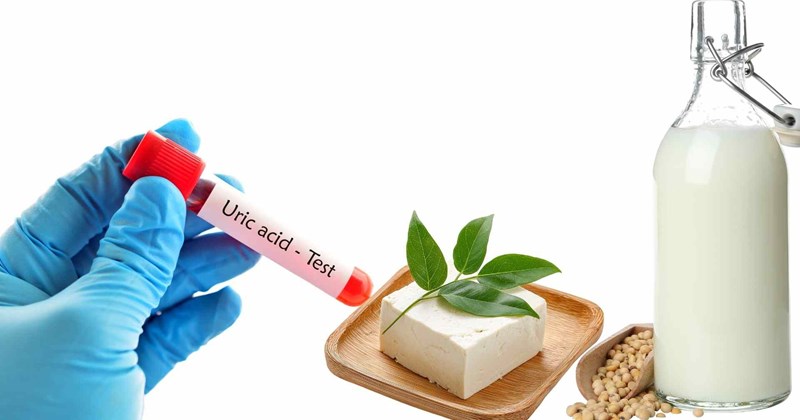 Axit uric: Sự thật về đậu phụ và sữa đậu nành