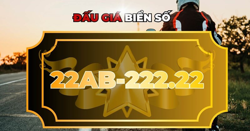 Biển số 22AB-222.22 đấu giá ngày 7/5