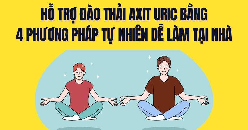 4 cách tự nhiên, dễ thực hiện tại nhà để giảm axit uric
