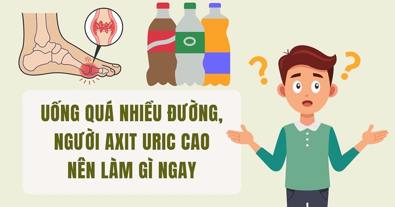 Uống nhiều đường: Người có axit uric cao nên làm gì?