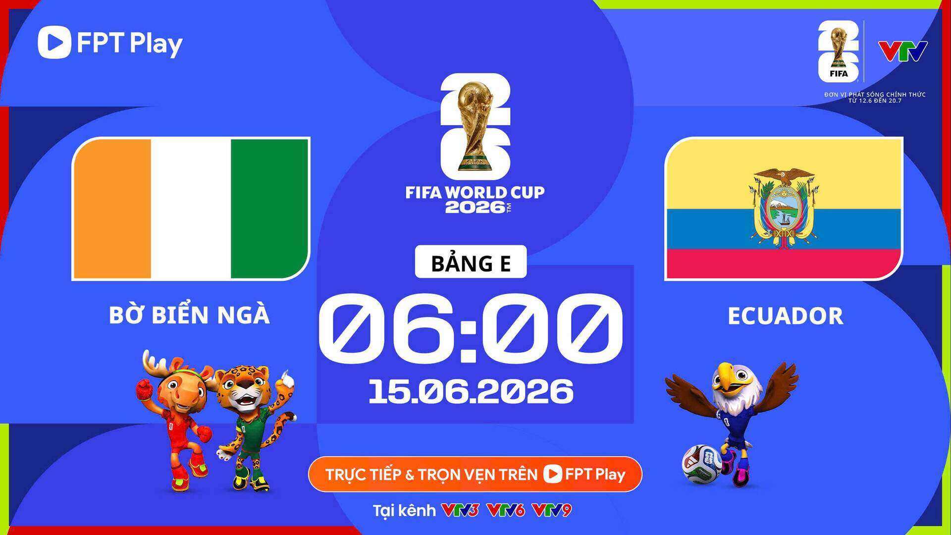 Nhận định bóng đá Bờ Biển Ngà vs Ecuador tại World Cup 2026.  Ảnh: FPT Play