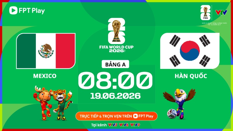Mexico meets South Korea at World Cup 2026. Photo: FPT Play