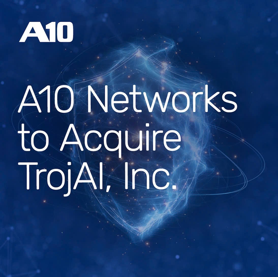 A10 Networks adquiere TrojAI Inc para ampliar la hoja de ruta de desarrollo de IA. Foto: A10