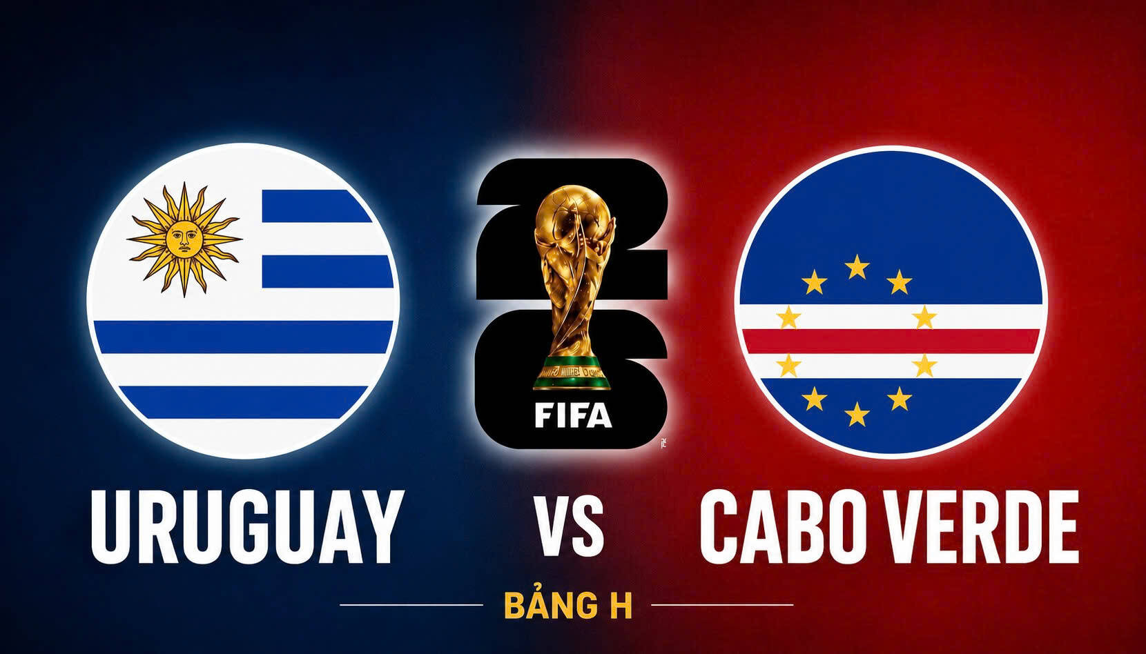 Predict the score of Uruguay vs Cabo Verde at World Cup 2026. Graphics: Van An