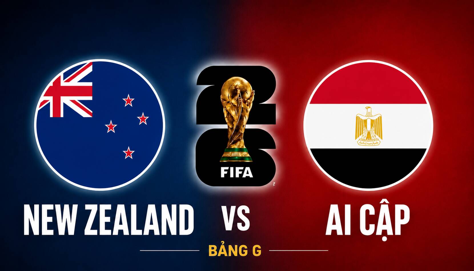 Predict the score of New Zealand vs Egypt at World Cup 2026. Graphics: Dieu Anh