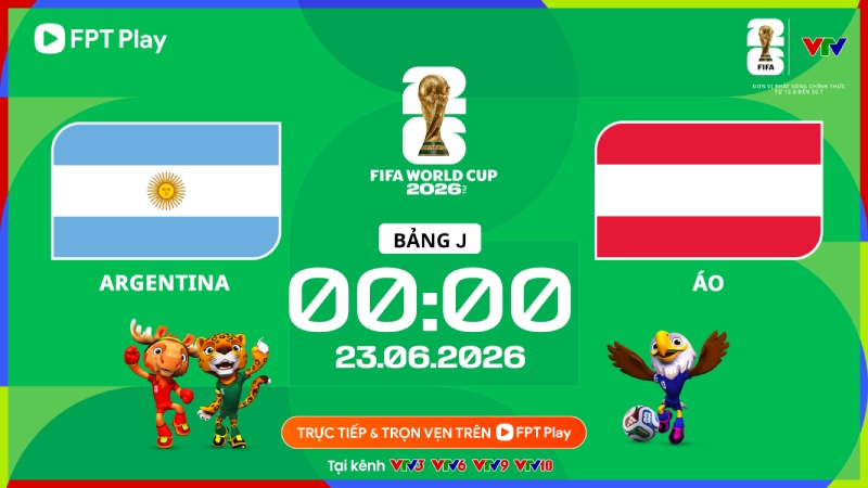 Argentina gặp Áo tại World Cup 2026. Ảnh: FPT Play