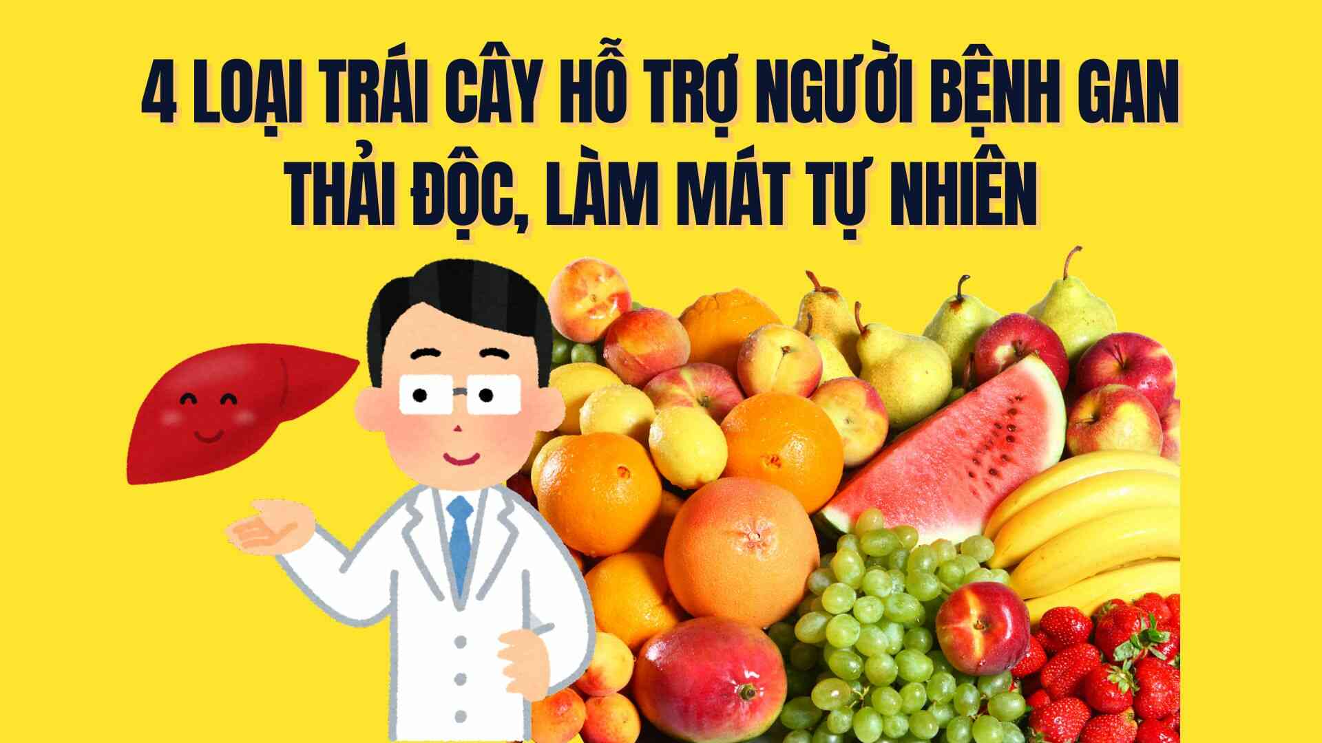 4 tipos de frutas que ayudan a las personas con enfermedades hepáticas a desintoxicarse y refrescarse de forma natural. Gráfico: Trà My