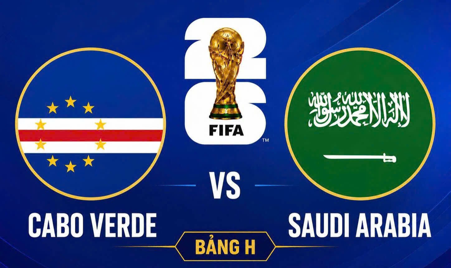 Score prediction Cabo Verde vs Saudi Arabia at World Cup 2026. Graphics: Dieu Anh
