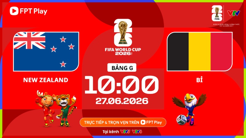 Link xem trực tiếp bóng đá New Zealand vs Bỉ tại World Cup 2026. Ảnh: FPT Play