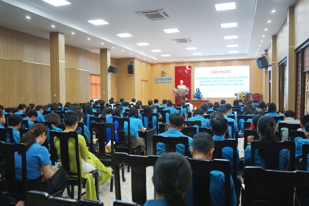Thanh Hoa Trade Union organizes conference to summarize the first 6 months of the year and deploy tasks for the last 6 months of 2026. Photo: Quach Du
