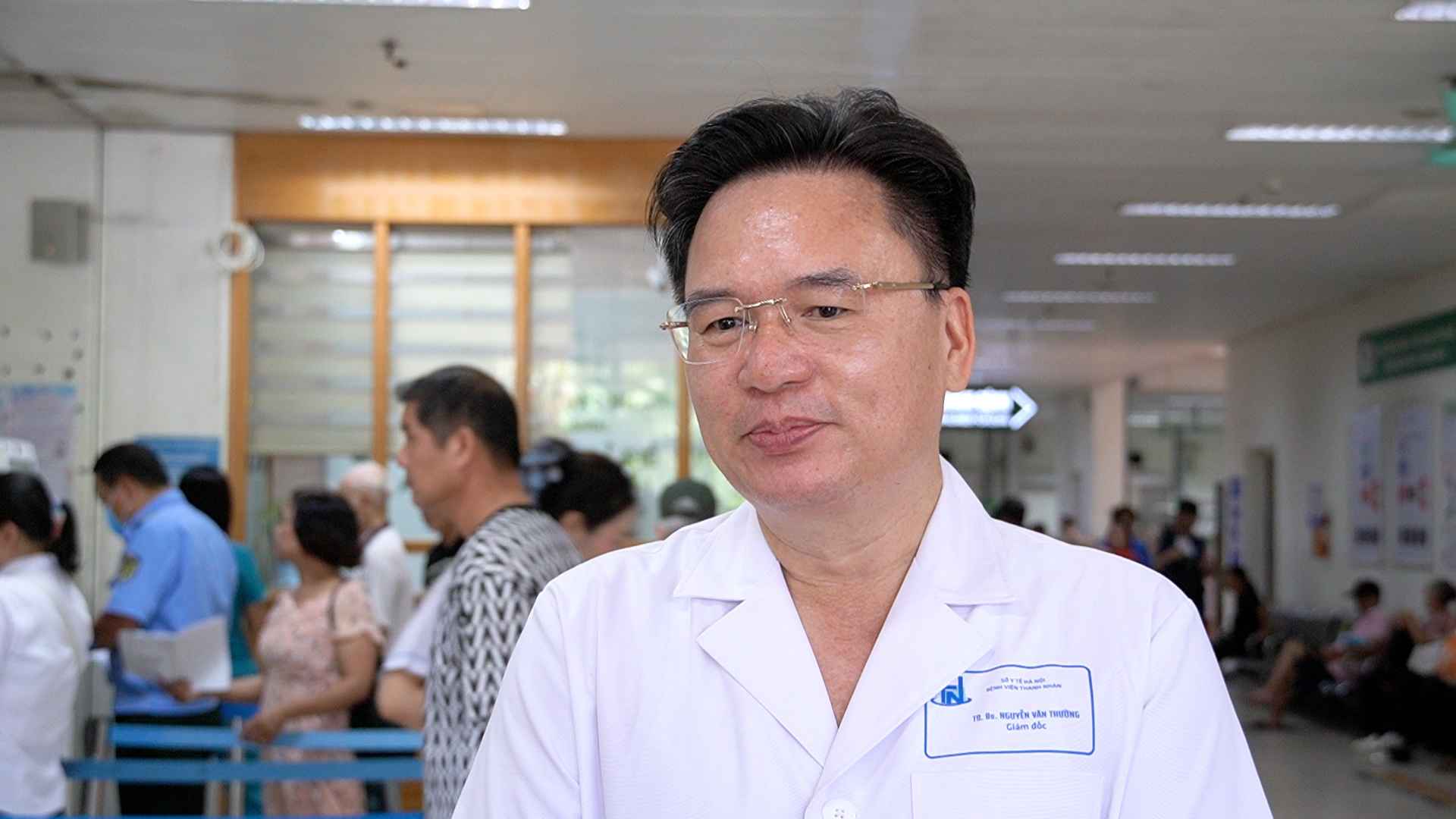 TS.BS Nguyễn Văn Thường - Giám đốc Bệnh viện Thanh Nhàn. Ảnh: Cao Thơm