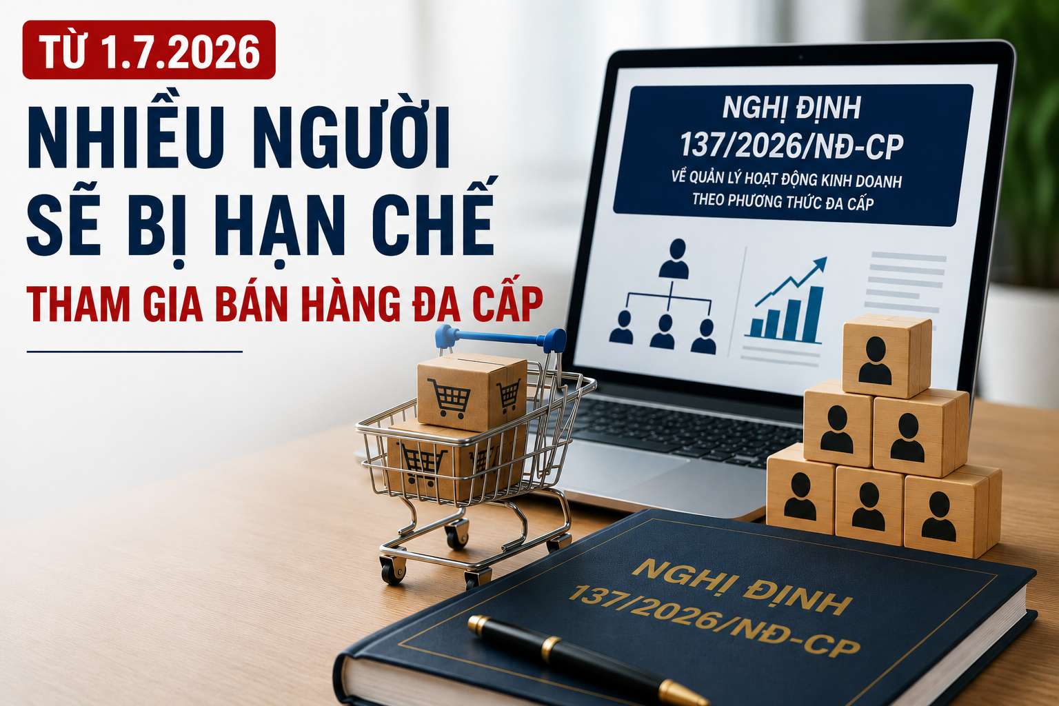 Many people will be restricted from participating in multi-level marketing activities from July 1, 2026. Graphics: AI