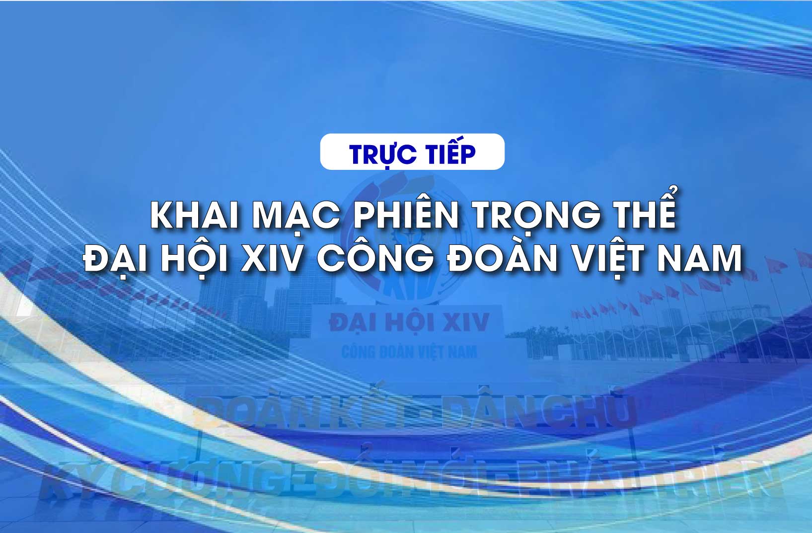 Opening of the solemn session of the 14th Vietnam Trade Union Congress