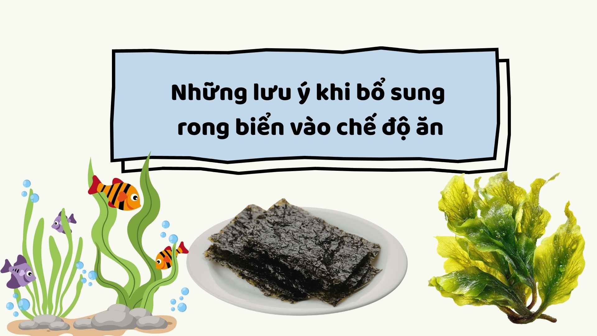Notes when adding seaweed to your diet