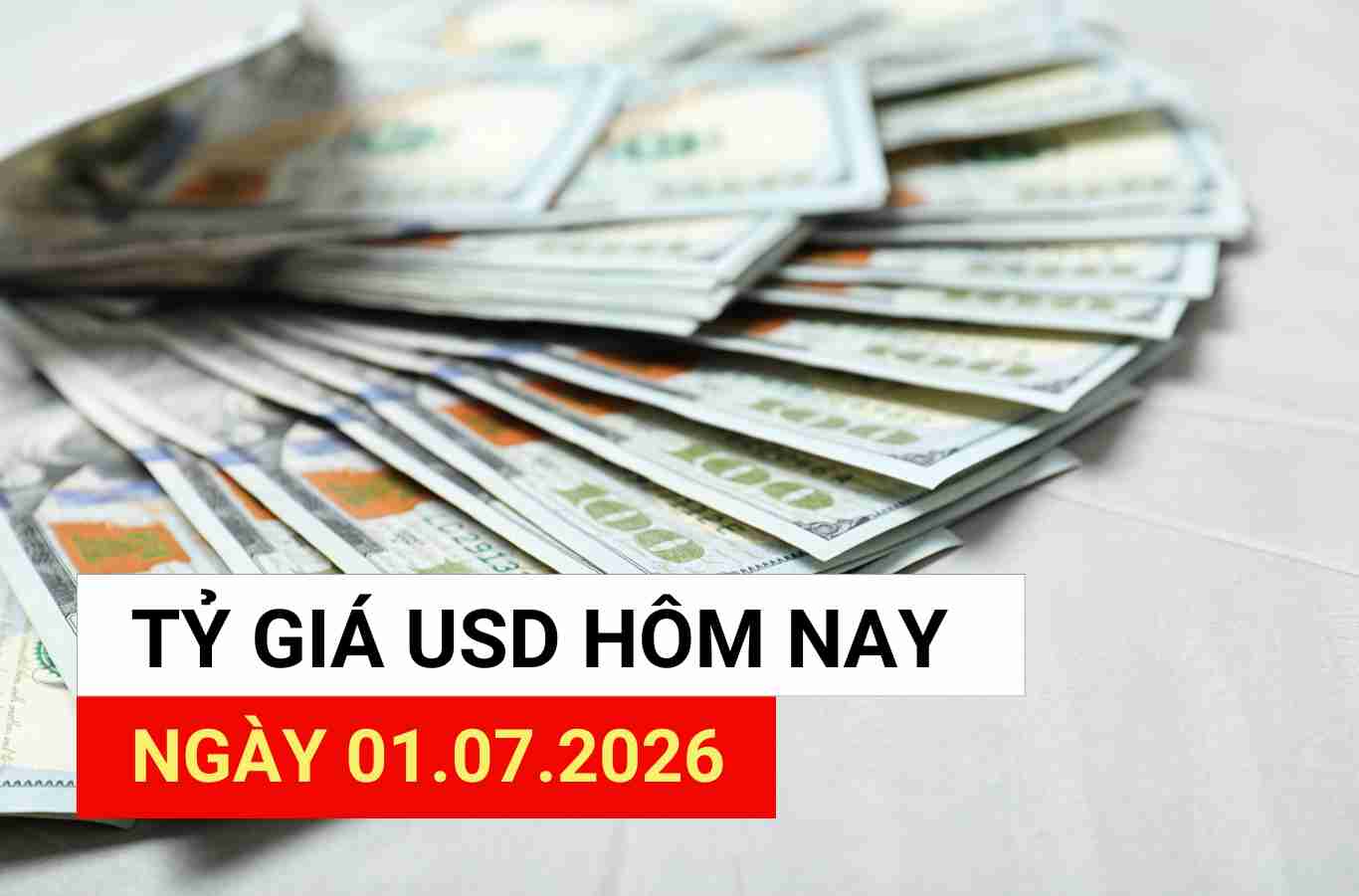 USD exchange rate today July 1: Maintains upward momentum