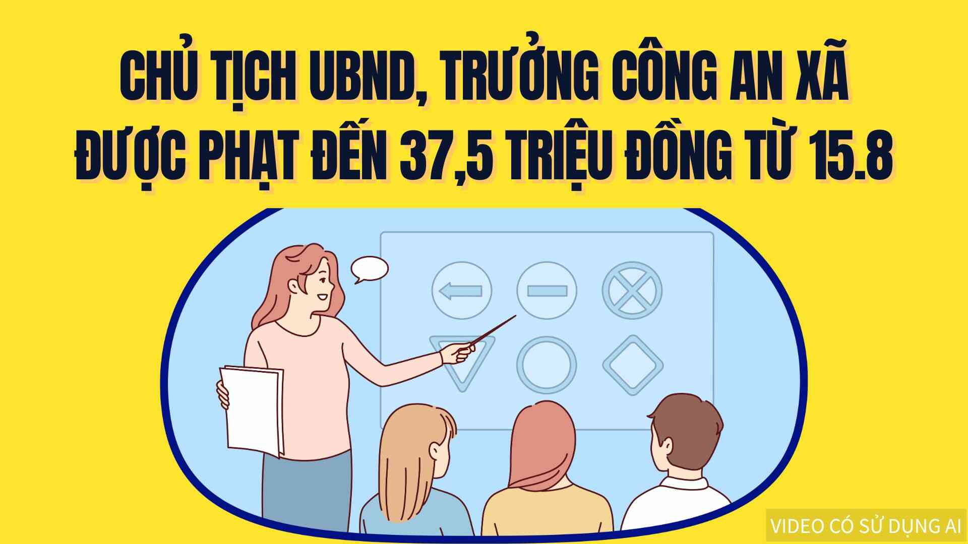 Chairman of the Commune People's Committee, Head of the Commune Police shall be fined up to 37.5 million VND from August 15. Graphics: Tra My