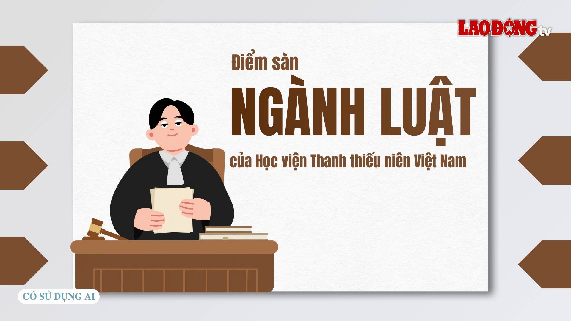 Floor score for Law major of Vietnam Youth Academy
