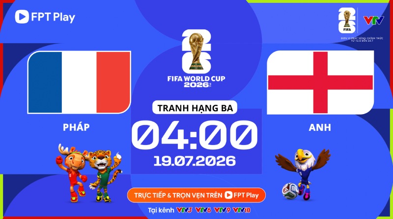 Link to watch live football France vs England at World Cup 2026. Photo: FPT Play