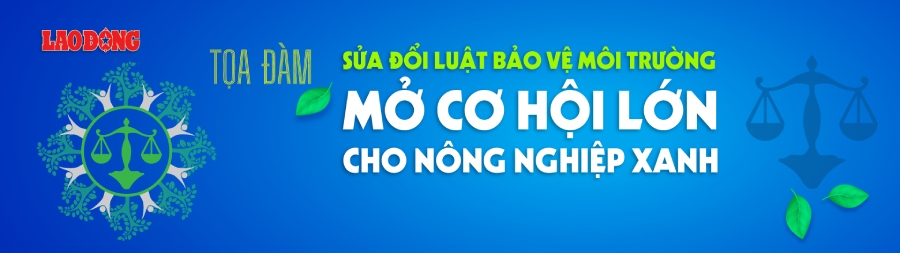 Tọa đàm “Sửa đổi Luật Bảo vệ Môi trường: Mở cơ hội lớn cho nông nghiệp xanh” sẽ phát sóng lúc 15h ngày 20.7 trên Báo Lao Động điện tử (laodong.vn). Đồ họa: Duy Hưng