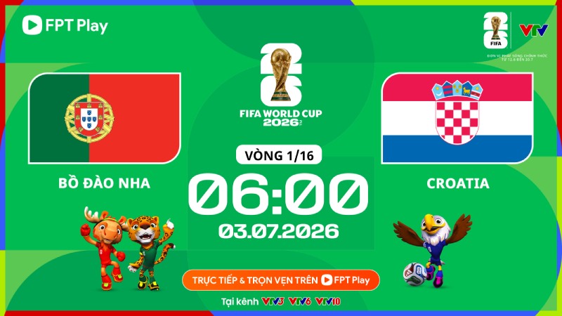 Link xem trực tiếp bóng đá Bồ Đào Nha vs Croatia tại World Cup 2026. Ảnh: FPT Play