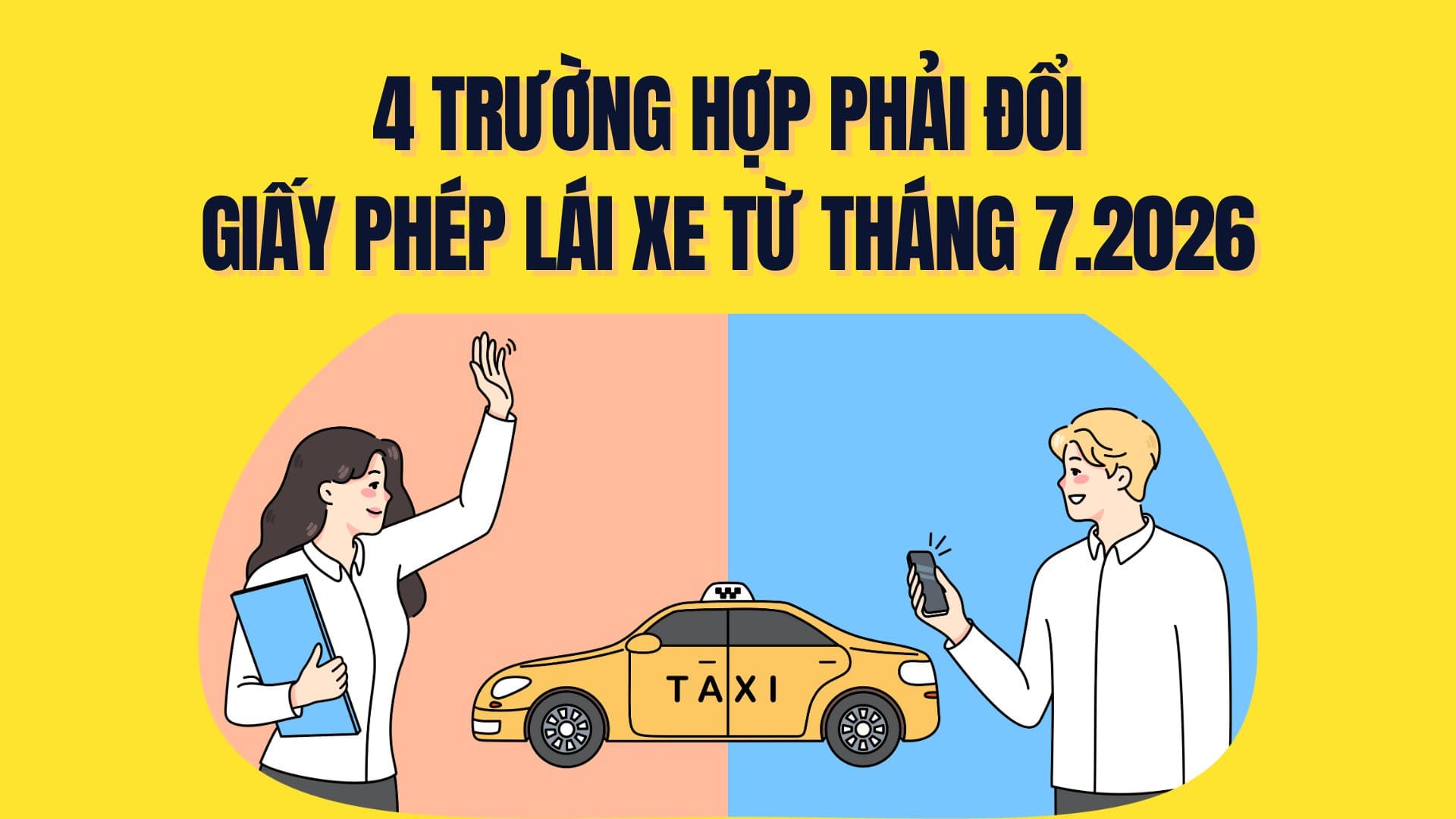 4 cases must renew driver's licenses from July 2026. Photo: Tra My
