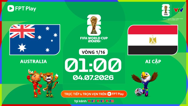 Link xem trực tiếp bóng đá Australia vs Ai Cập tại World Cup 2026. Ảnh: FPT Play