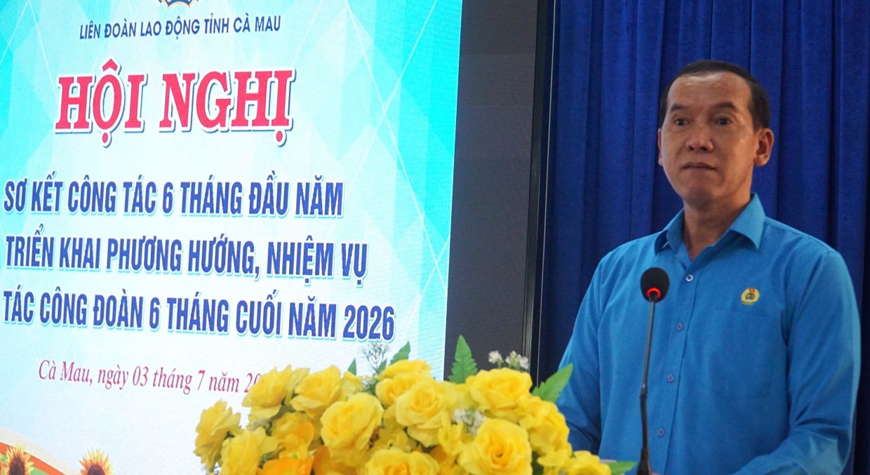 Chủ tịch LĐLĐ tỉnh Cà Mau Lý Công Bắc phát biểu tại hội nghị. Ảnh: Nhật Hồ.