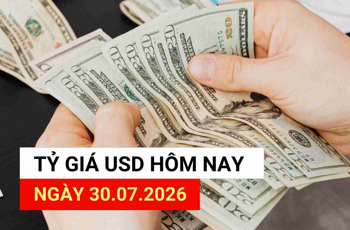 USD exchange rate today July 30: Strong increase, sets new peak