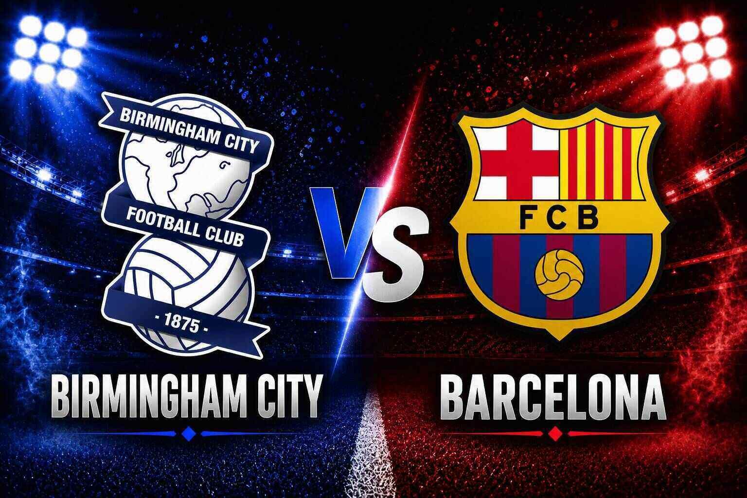 Prédiction de football Birmingham City vs Barcelone. Graphique: Văn An