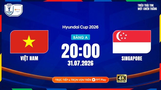 Link to watch live football match Vietnam vs Singapore at ASEAN Cup 2026. Photo: FPT Play