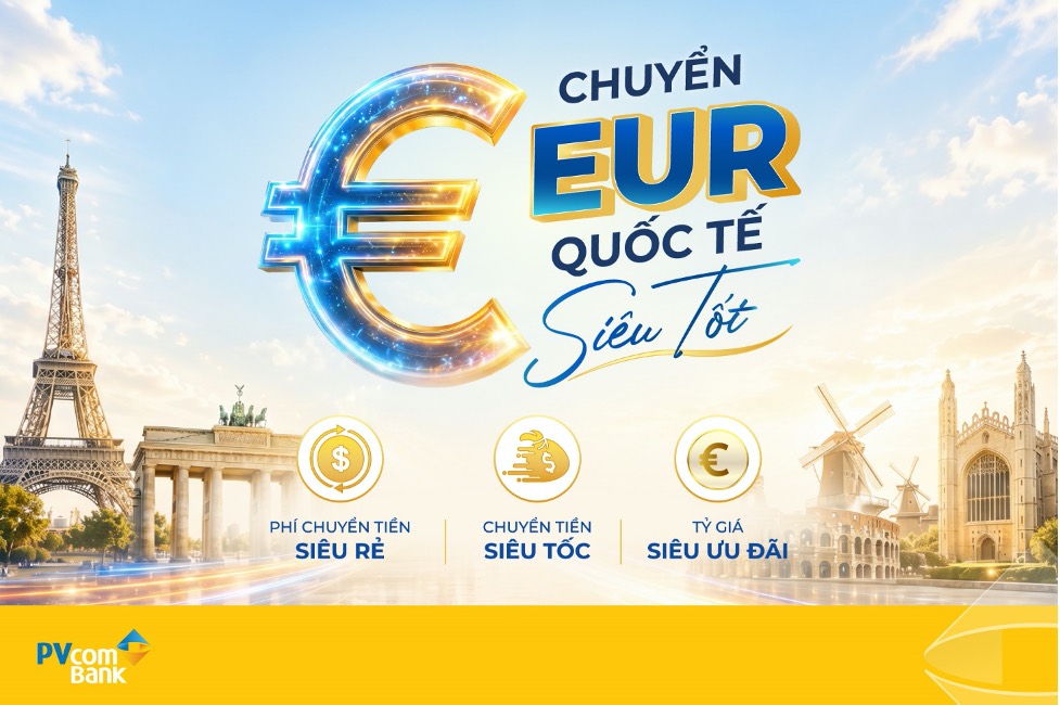 Customers transfer international money in EUR at PvcomBank with super cheap transfer fees, super fast money transfers, super preferential exchange rates. Photo: PVcomBank