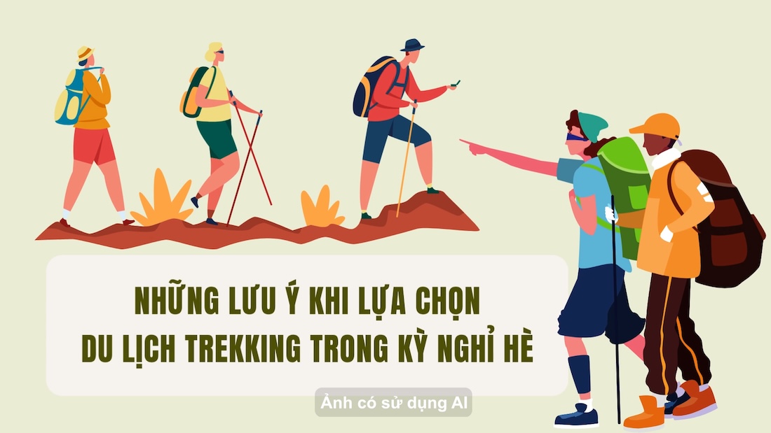 Notes when choosing trekking travel during summer vacation
