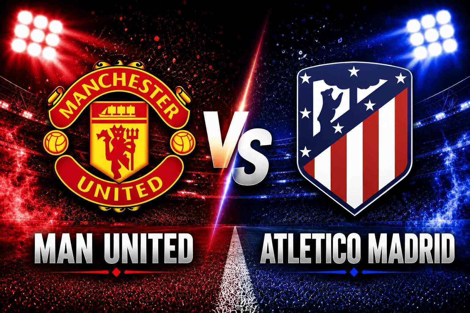 Football commentary Man United vs Atletico Madrid.  Graphics: Van An