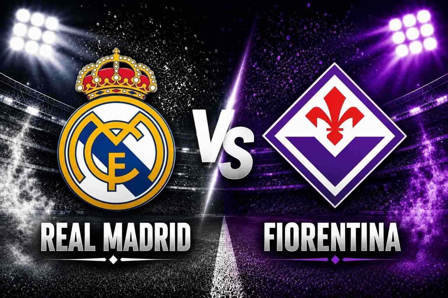 Link to watch live match Real Madrid vs Fiorentina.  Graphics: Van An