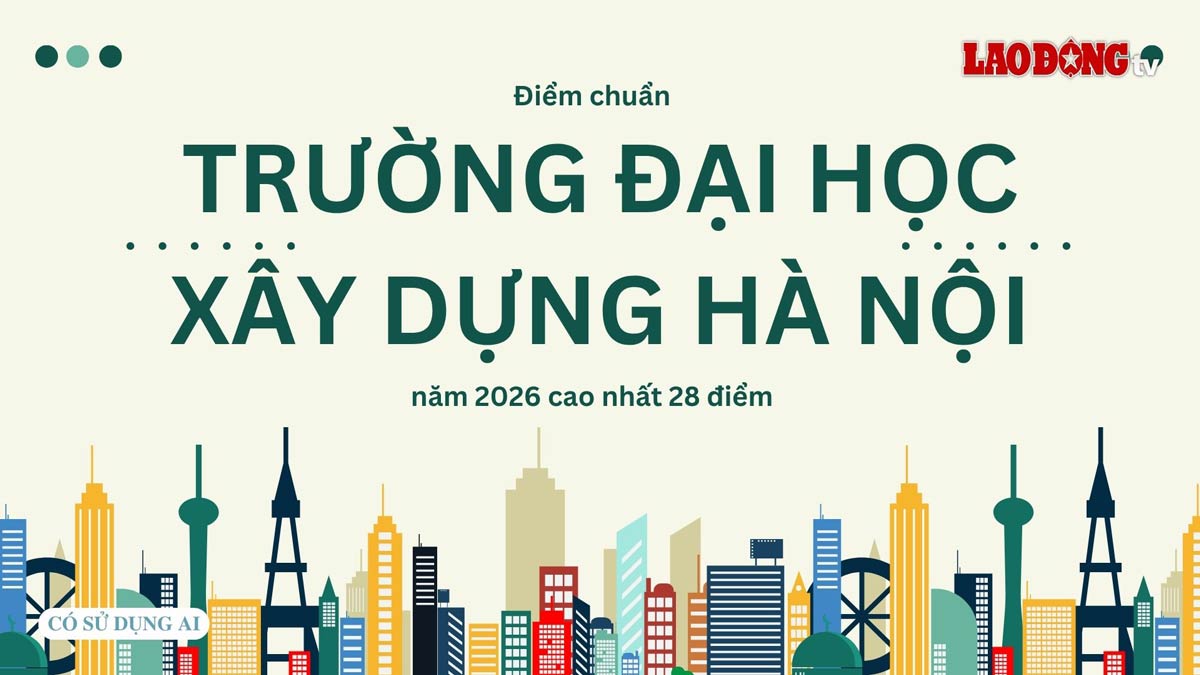 2026년 하노이 건설대학교 합격 점수 최고 28점